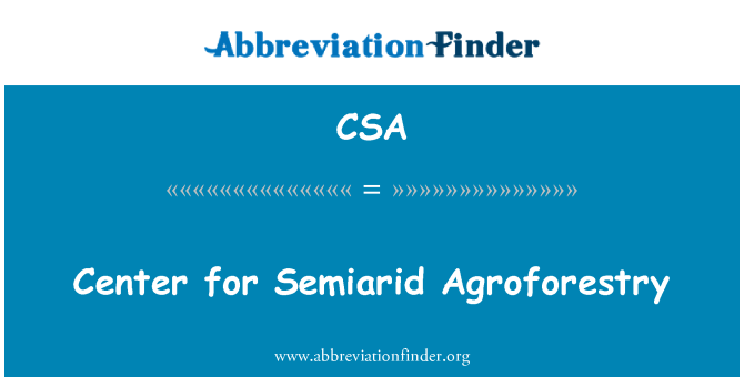 CSA: Semiarid Agroforestry के लिए केन्द्र