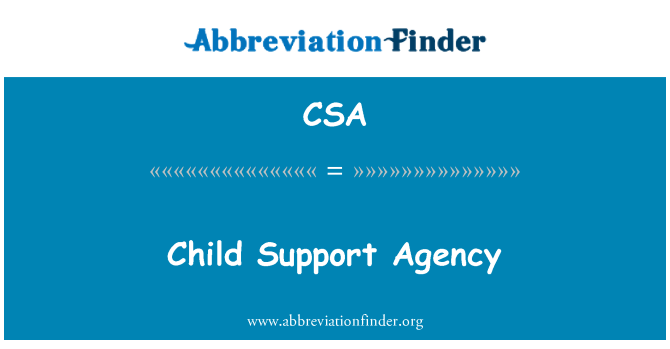 CSA: Child Support Agency