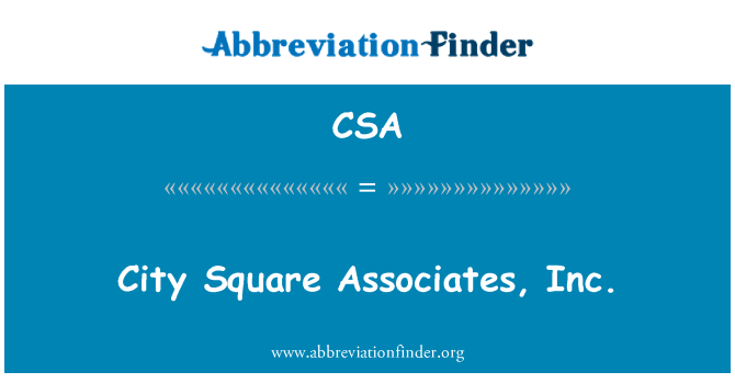 CSA: City Square Associates, Inc