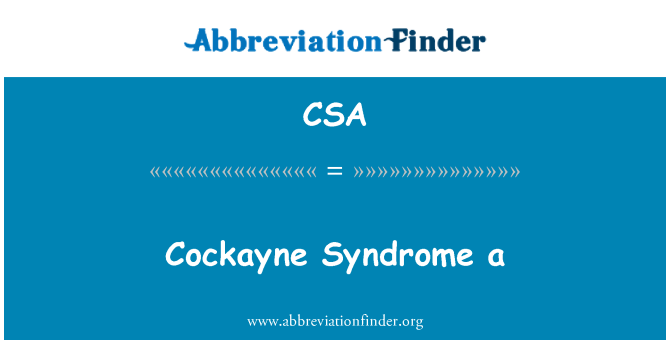 CSA: Σύνδρομο Cockayne ένα