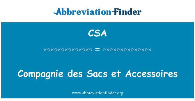 CSA: Compagnie des Sacs एट Accessoires