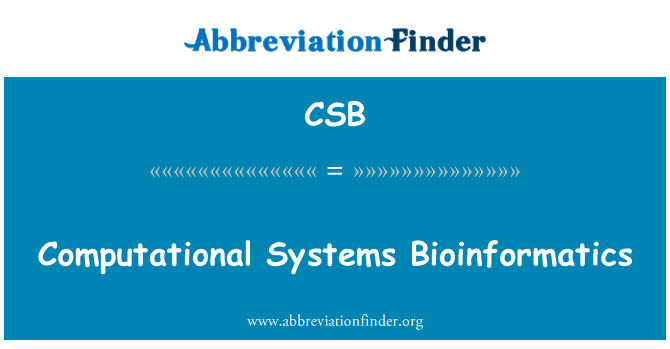 CSB: Computational Systems Bioinformatics