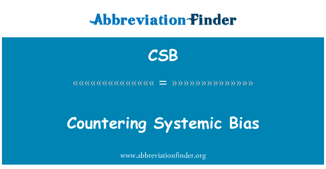 CSB: مقابله با تعصب سیستمیک