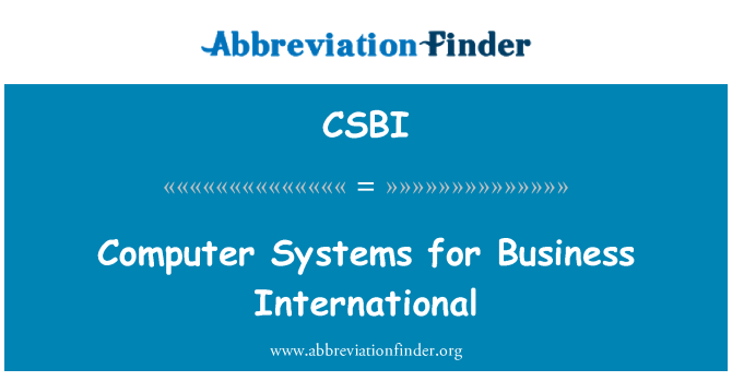 CSBI: Computer Systems for Business International