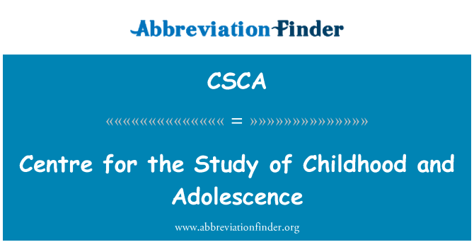 CSCA: Pusat kajian kanak-kanak dan remaja