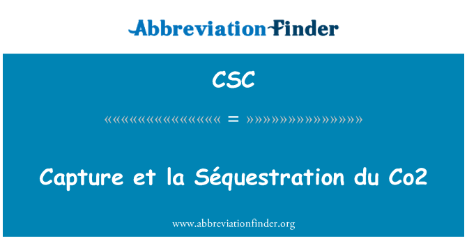 CSC: Menangkap et la Séquestration du Co2