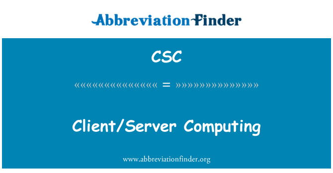 CSC: سرویس گیرنده/سرویس دهنده محاسبات