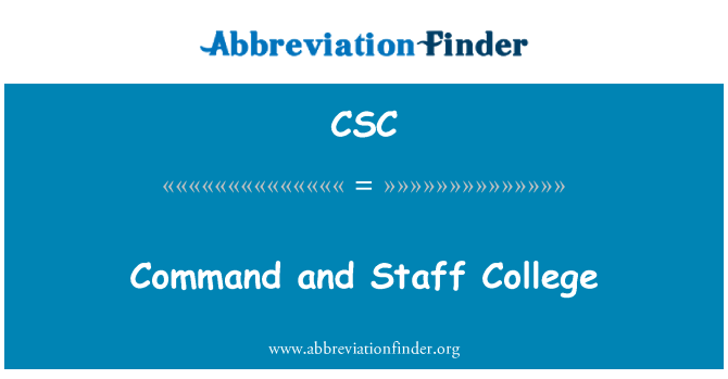 CSC: Command and Staff College