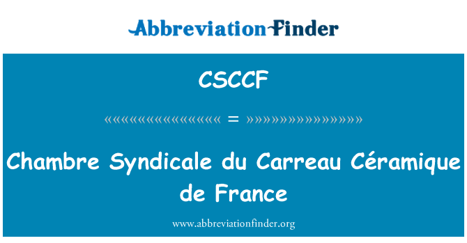 CSCCF: Chambre Syndicale du Carreau Céramique de France