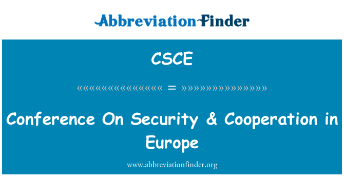 CSCE: Conference On Security & Cooperation in Europe