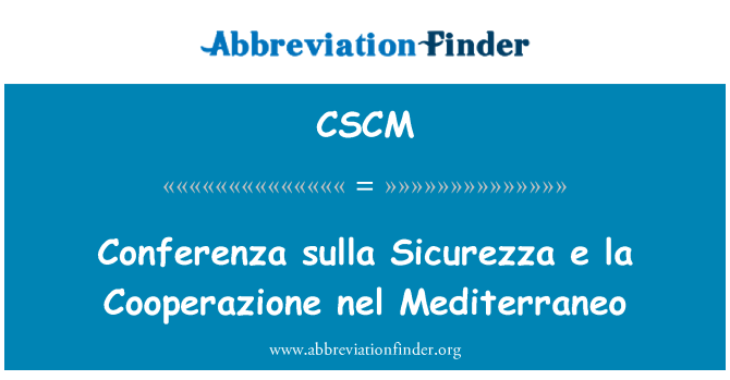 CSCM: Conferenza sulla Sicurezza e la Cooperazione nel Mediterraneo