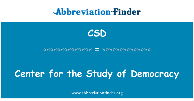 CSD: Center for the Study of Democracy