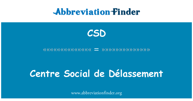 CSD: Centre Social de Délassement