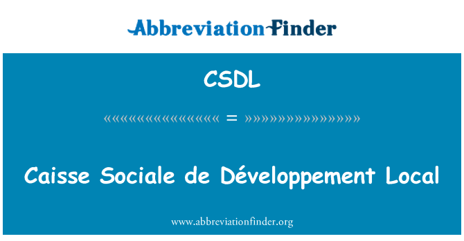 CSDL: Caisse Sociale de Développement Local