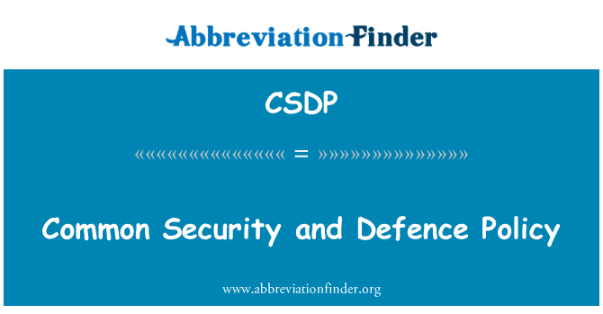 CSDP: Política de defensa y de seguridad común