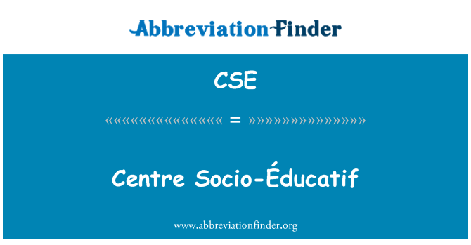 CSE: Centre Socio-Ã ducatif