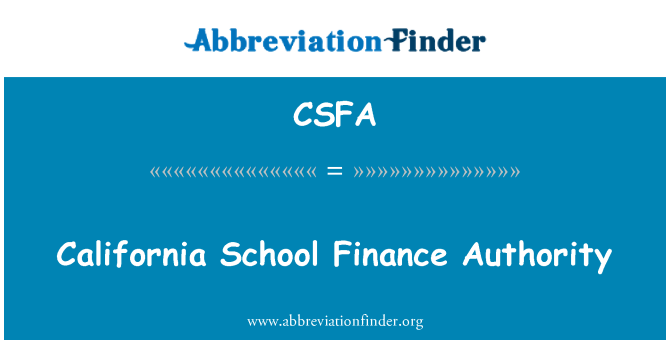 CSFA: California School Finance organ