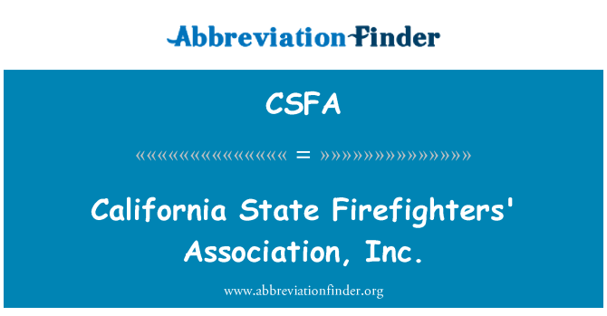 CSFA: Association, Inc. California State vigili del fuoco'