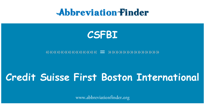 CSFBI: أول سويس بوسطن الدولية للائتمان