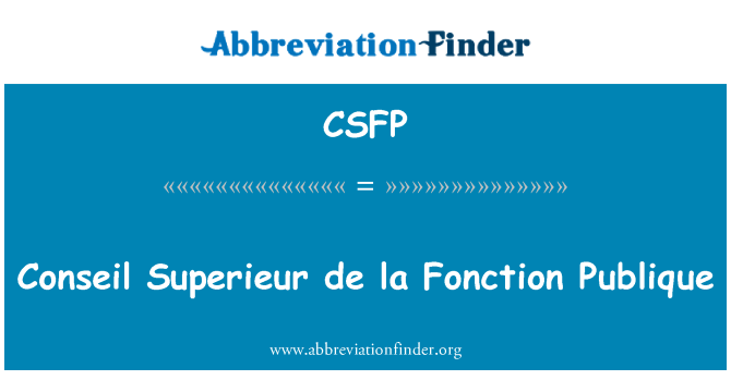 CSFP: Conseil Superieur de la Fonction Publique