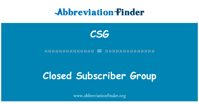 CSG: Closed Subscriber Group