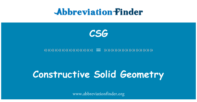 CSG: Constructive Solid Geometry