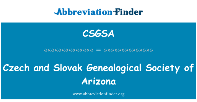 CSGSA: Tschechische und Slowakische Genealogische Gesellschaft von Arizona