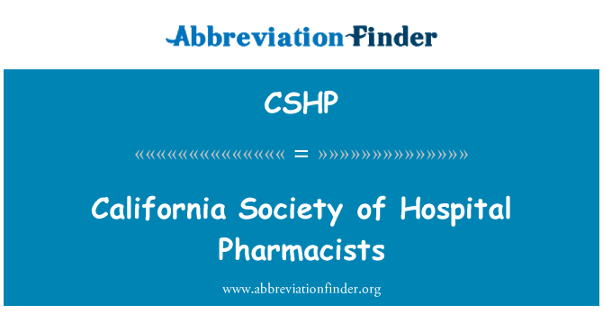 CSHP: California Stowarzyszenie farmaceutów szpitalnych