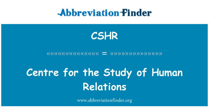 CSHR: Centre d'estudis de les relacions humanes