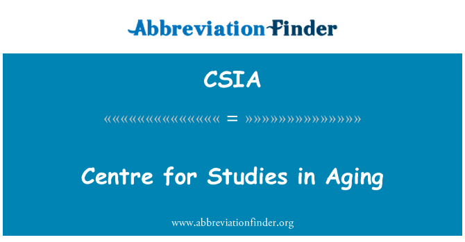 CSIA: Yaşlanma Araştırmaları Merkezi