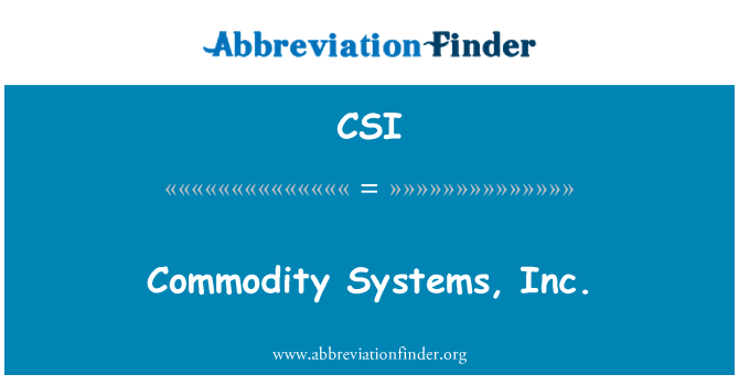 CSI: Commodity Systems Inc.