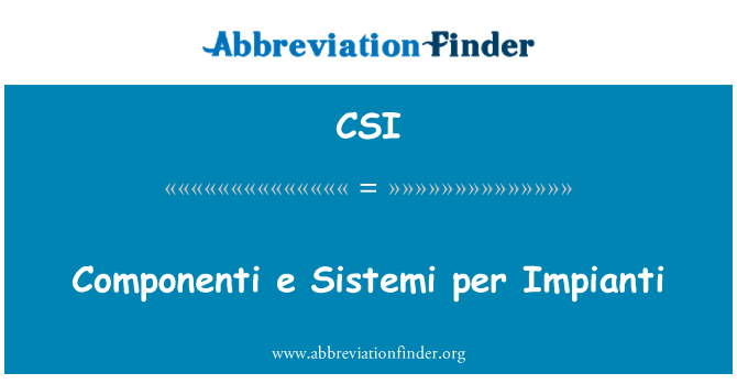 CSI: Componenti e Sistemi / Impianti