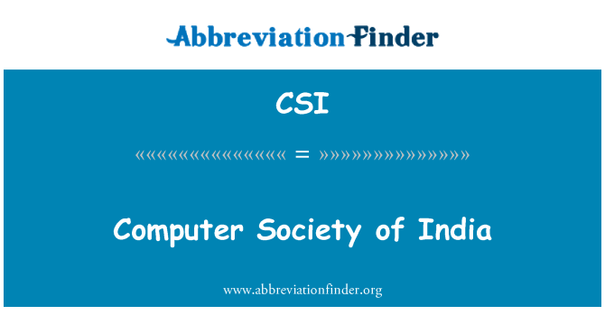 CSI: Computer Society of India