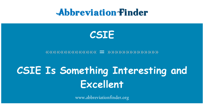CSIE: CSIE är något intressant och utmärkt