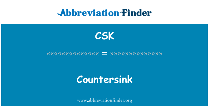 CSK: Countersink