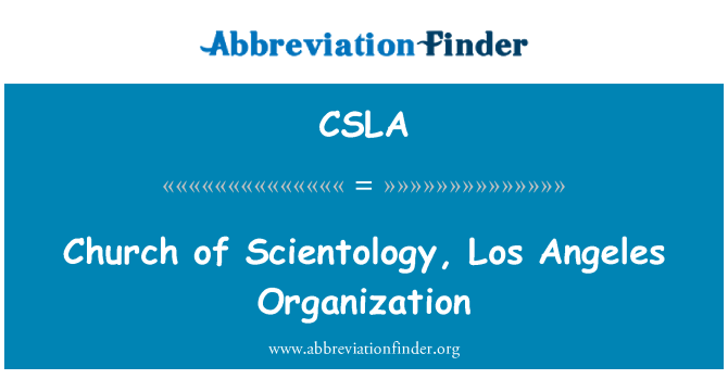 CSLA: Church of Scientology, Los Angeles Organization