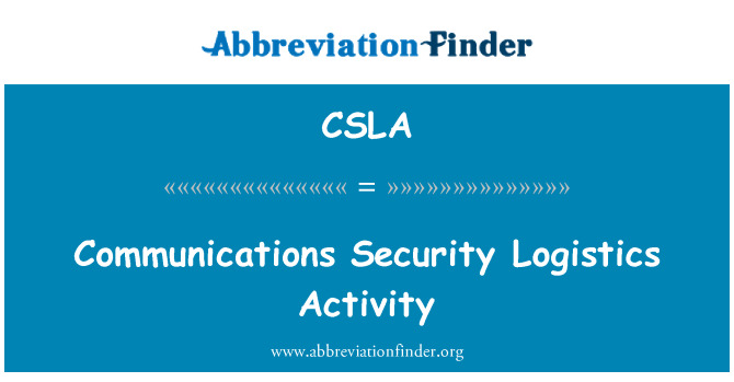 CSLA: کمیونیکیشن سیکورٹی لاجسٹکس سرگرمی