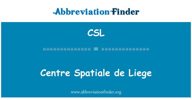 CSL: Centre Spatiale de Liege