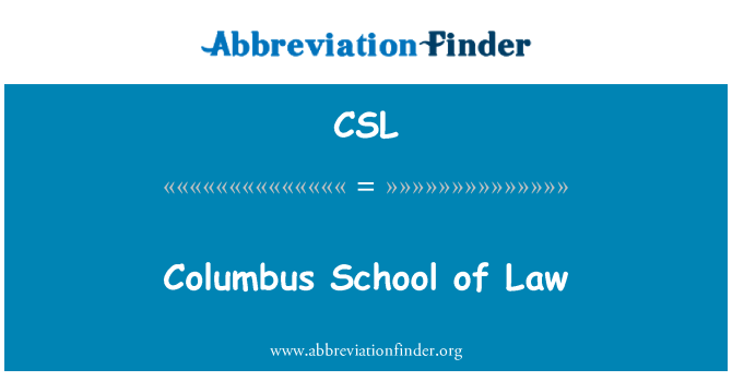 CSL: Columbus ysgol y gyfraith