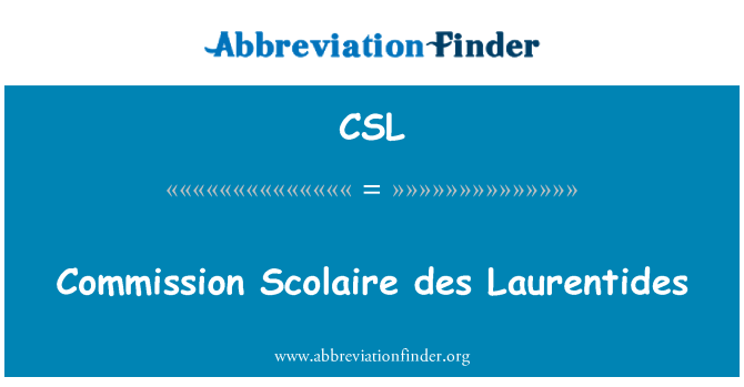 CSL: Commission Scolaire des Laurentides