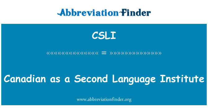 CSLI: Canadien comme un Institut de langues secondes