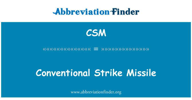 CSM: Conventional Strike Missile