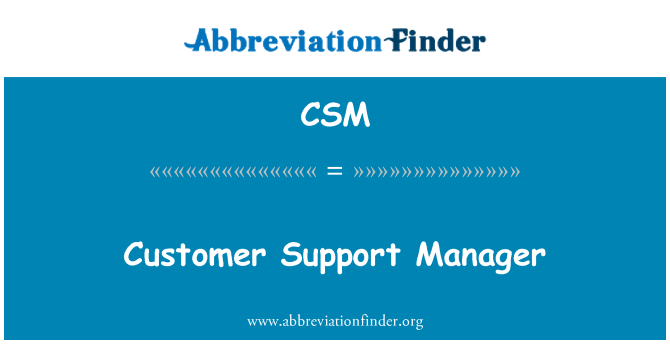 CSM: Customer Support Manager