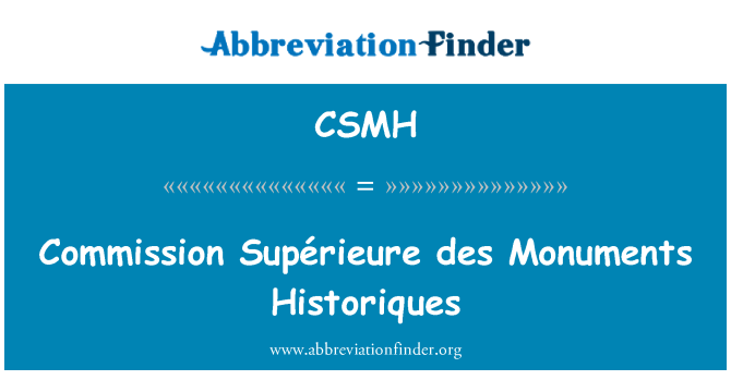 CSMH: Comisia Supérieure des monumente Historiques