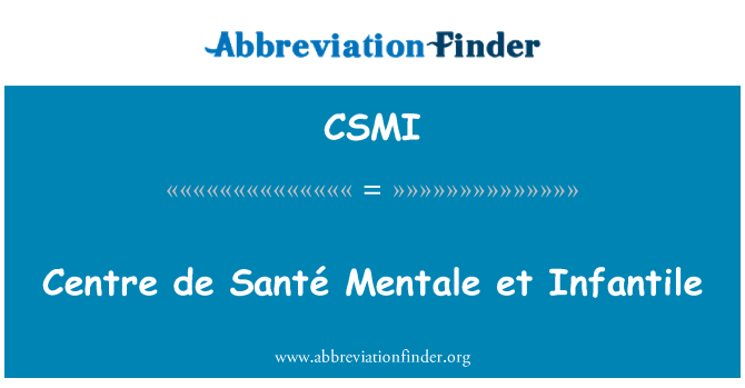 CSMI: Centre de Santé Mentale et infantil