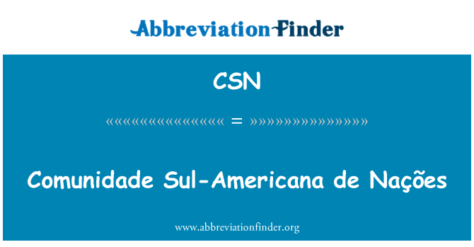 CSN: Comunidade Sul-Americana de Nações