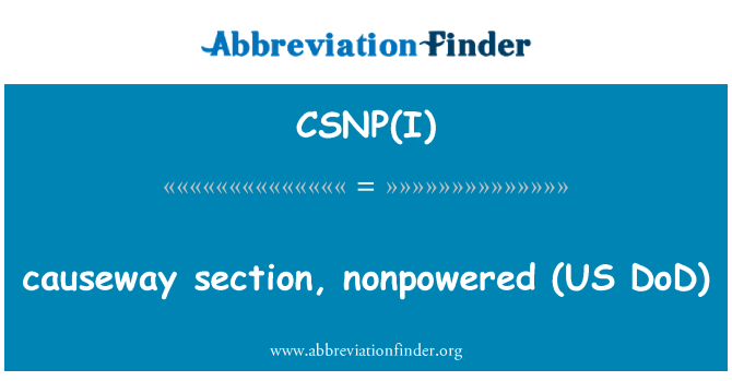 CSNP(I): τμήμα Causeway, nonpowered (ΜΑΣ DoD)