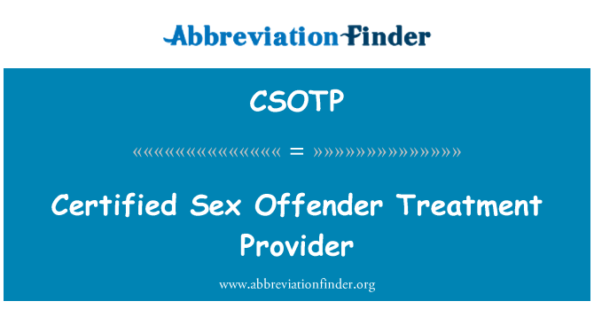 CSOTP: Сертифицированные секса правонарушителя лечения поставщика