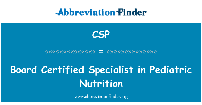 CSP: Board Certified Specialist in Pediatric Nutrition