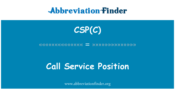 CSP(C): Call Service Position